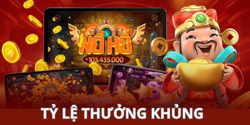 Sân chơi cung cấp tỷ lệ trả thưởng cạnh tranh, lên đến hàng tỷ đồng